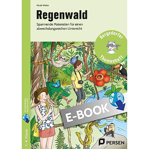 Regenwald / Bergedorfer Themenhefte - Grundschule, Nicole Weber