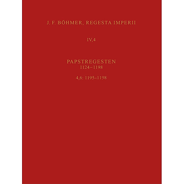 Regesta Imperii IV, 4, Lfg. 6: 1195-1198. Cölestin III.