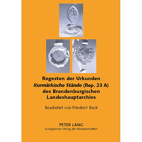 Regesten der Urkunden Kurmärkische Stände (Rep. 23 A) des Brandenburgischen Landeshauptarchivs, Brandenburgisches Landeshauptarchiv