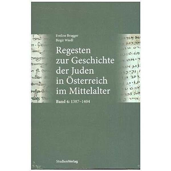 Regesten zur Geschichte der Juden in Österreich im Mittelalter, Eveline Brugger, Birgit Wiedl