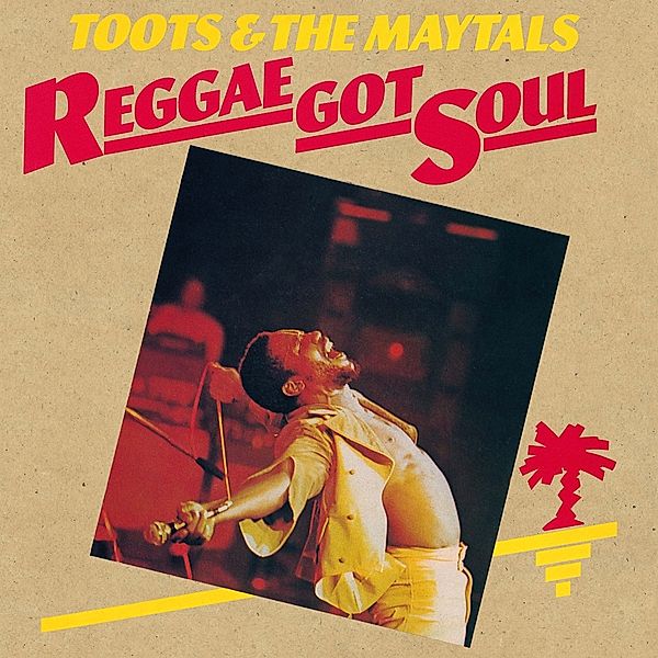 Reggae Got Soul (Vinyl), Toots & The Maytals