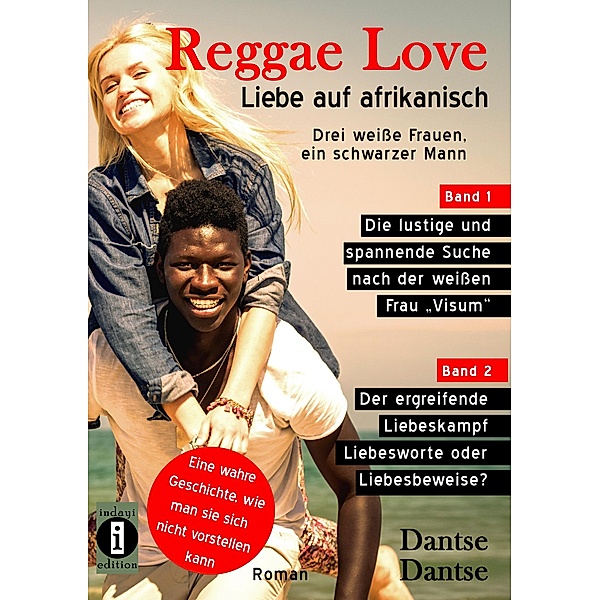 Reggae Love - Liebe auf afrikanisch: Drei weisse Frauen, ein schwarzer Mann (Sammelband), Dantse Dantse