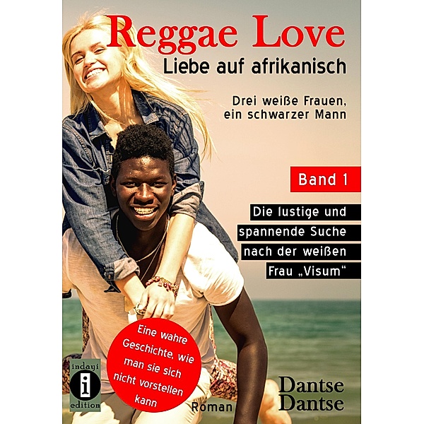 Reggae Love - Wenn Liebe weint: Band 1 / Reggae Love - Wenn liebe weint Bd.1, Dantse Dantse