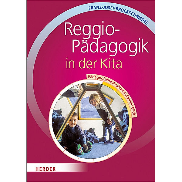 Reggio-Pädagogik in der Kita, Franz-J. Brockschnieder