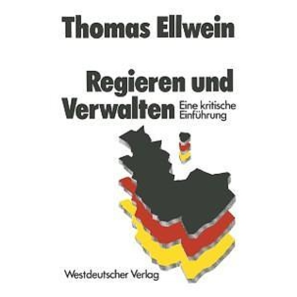 Regieren und Verwalten, Thomas Ellwein