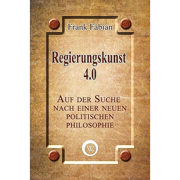 Regierungskunst 4.0, Frank Fabian