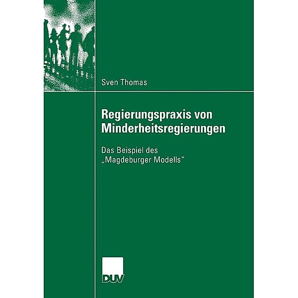 Regierungspraxis von Minderheitsregierungen / Sozialwissenschaft, Sven Thomas