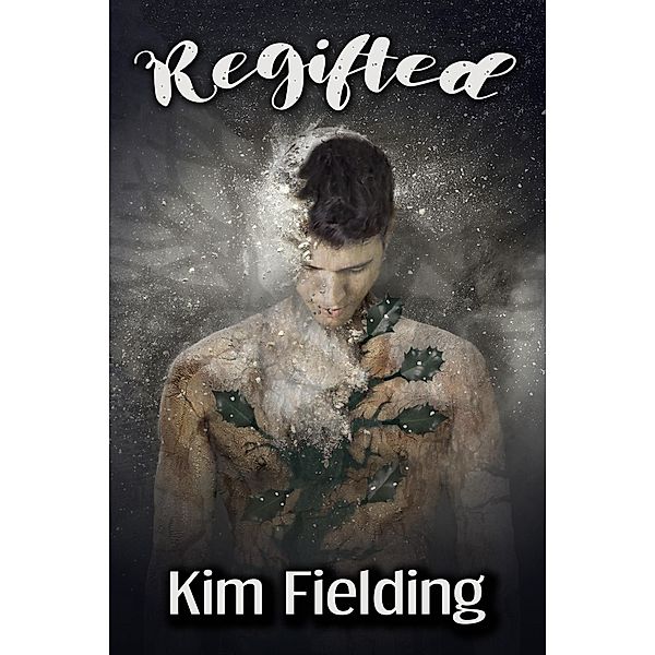 Regifted, Kim Fielding