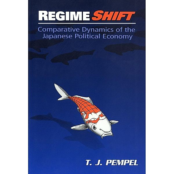 Regime Shift / Cornell Studies in Political Economy, T. J. Pempel
