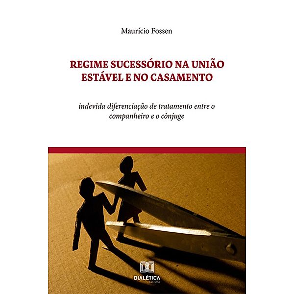 Regime Sucessório na União Estável e no Casamento, Maurício Fossen