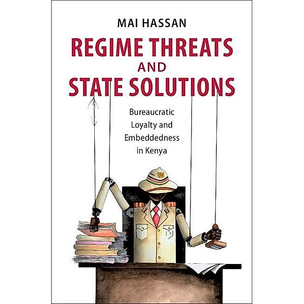 Regime Threats and State Solutions / Cambridge Studies in Comparative Politics, Mai Hassan