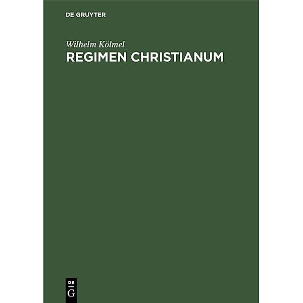 Regimen Christianum, Wilhelm Kölmel