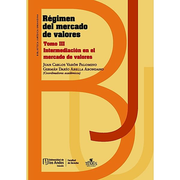 Régimen del mercado de valores Tomo III, Juan Carlos Varón Palomino, Germán Darío Abella Abondano