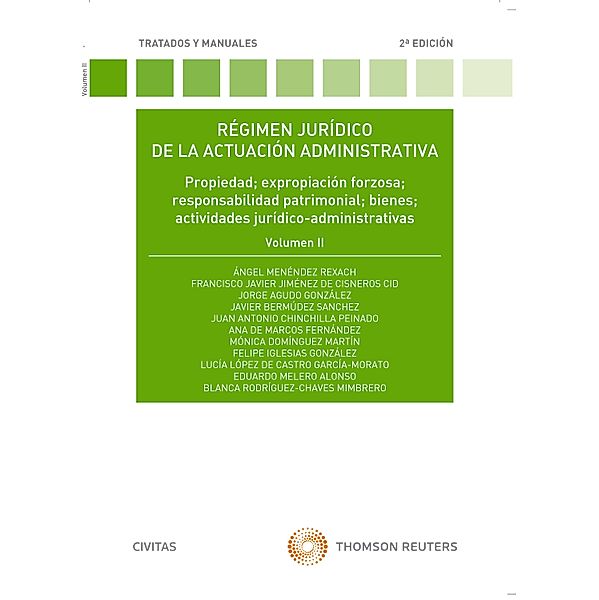 Régimen jurídico de la actuación administrativa. Volumen II / Tratados y Manuales de Derecho, Felipe Iglesias González