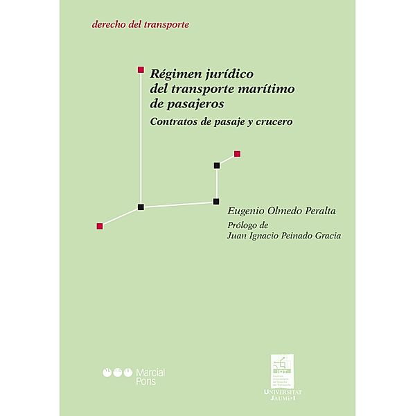 Régimen jurídico del transporte marítimo de pasajeros / Monografías de derecho de transporte, Eugenio Olmedo Peralta