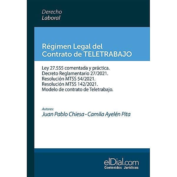 Régimen Legal del Contrato de Teletrabajo, Juan Pablo Chiesa, Camila Ayelén Pita