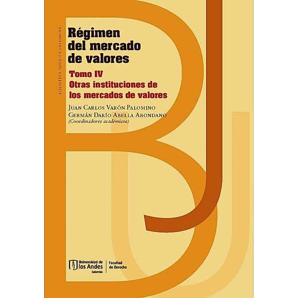 Régimen mercado de valores Tomo IV, Juan Carlos Varón Palomino, Germán Darío Abella Abondano