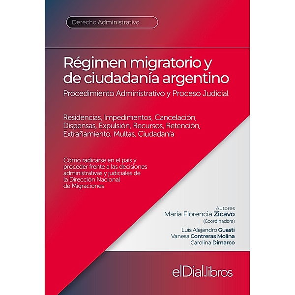 Régimen migratorio y de ciudadanía argentino, María Florencia Zicavo, Luis Alejandro Guasti, Vanesa Contreras Molina, Carolina Dimarco
