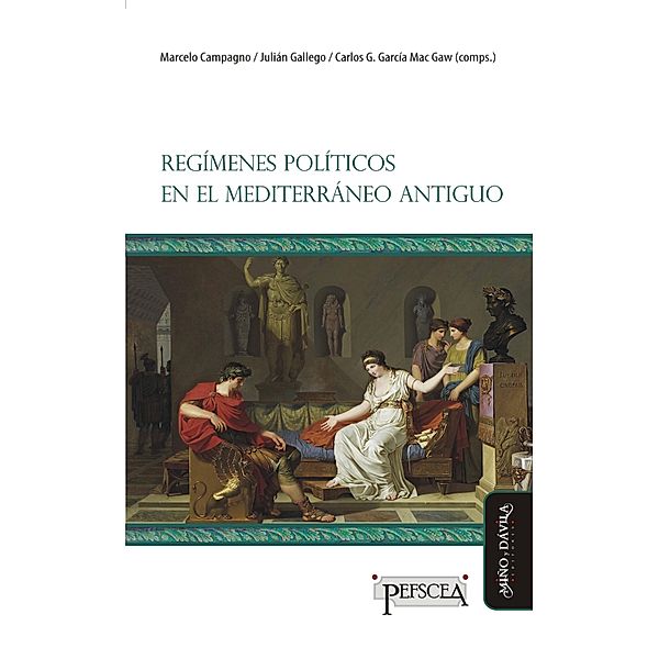 Regímenes políticos en el Mediterráneo antiguo / Estudios del Mediterráneo Antiguo - PEFSCEA Bd.11