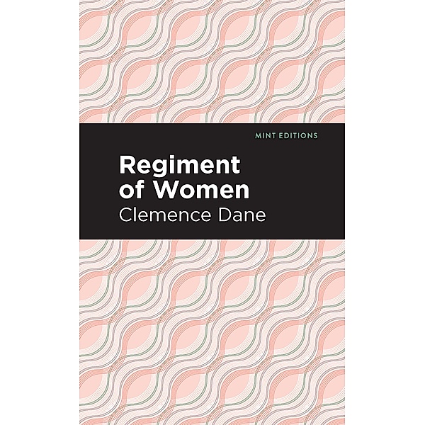 Regiment of Women / Mint Editions (Reading With Pride), Winnifred Ashton