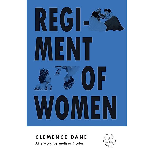 Regiment of Women / Modern Library Torchbearers, Clemence Dane