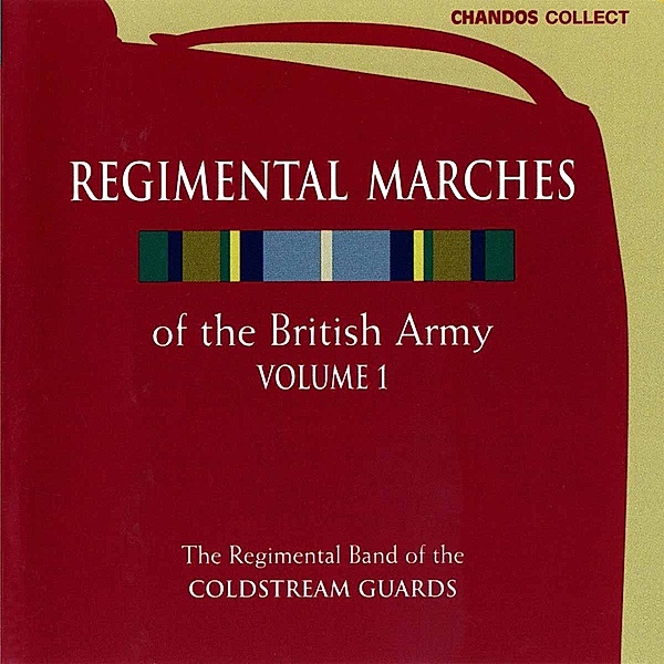 Regimental Marches Of The British Army Vol.1, The Regimental Band Of The Coldstream Guards