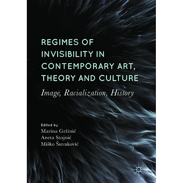 Regimes of Invisibility in Contemporary Art, Theory and Culture / Progress in Mathematics