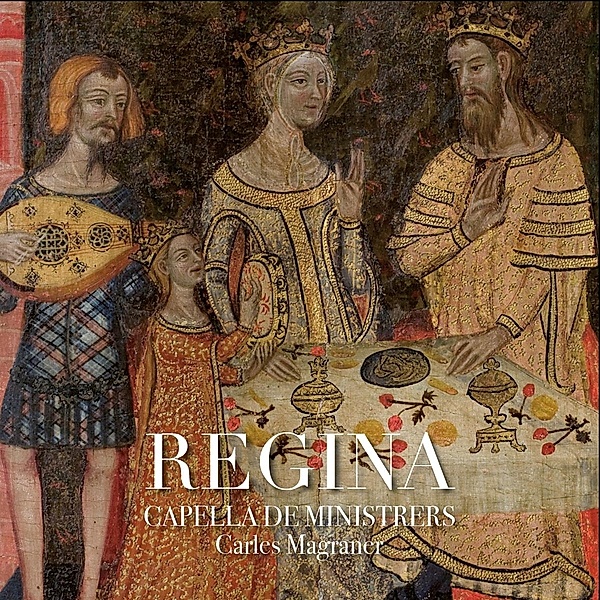 Regina-18 Medieval Queens Of The Crown Of Aragón, Carles Magraner, Capella De Ministrers