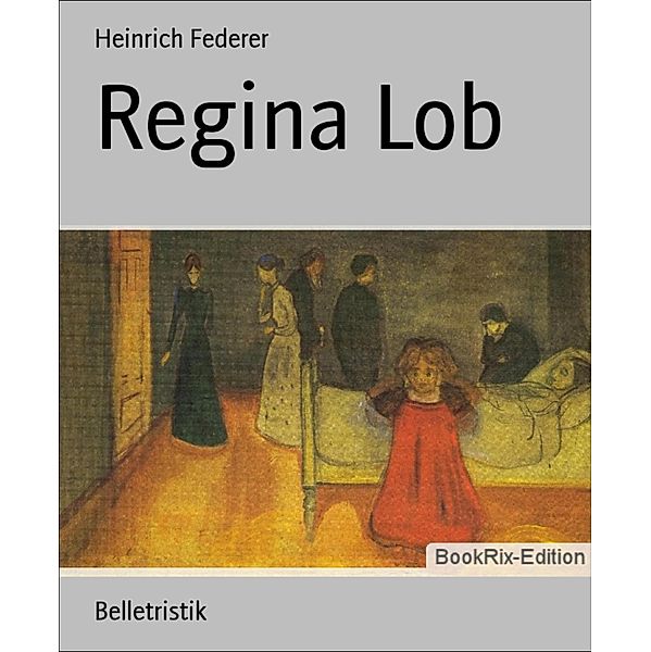 Regina Lob, Heinrich Federer