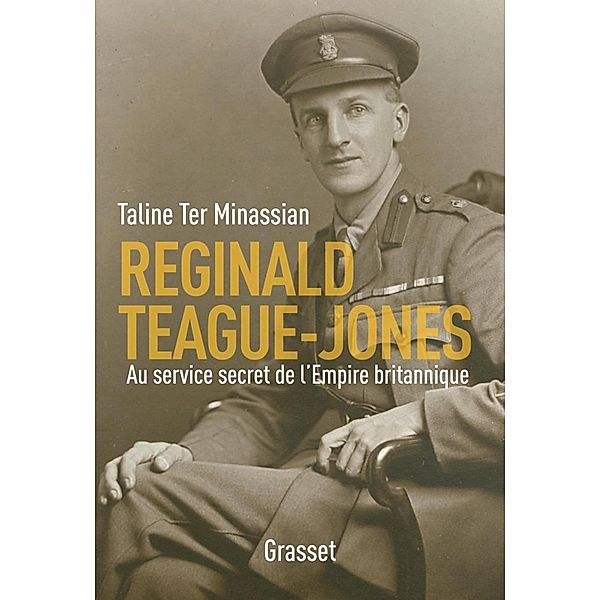 Reginald Teague-Jones / Essai, Taline Ter Minassian