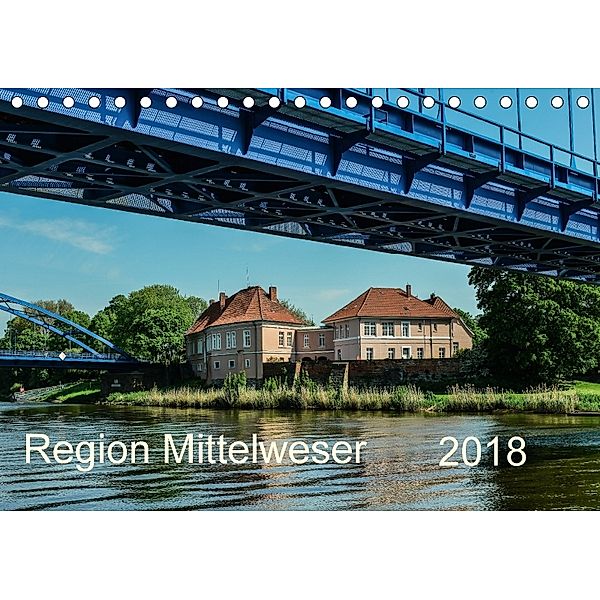 Region Mittelweser (Tischkalender 2018 DIN A5 quer), Heinz Wösten