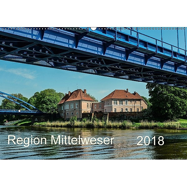 Region Mittelweser (Wandkalender 2018 DIN A2 quer), Heinz Wösten