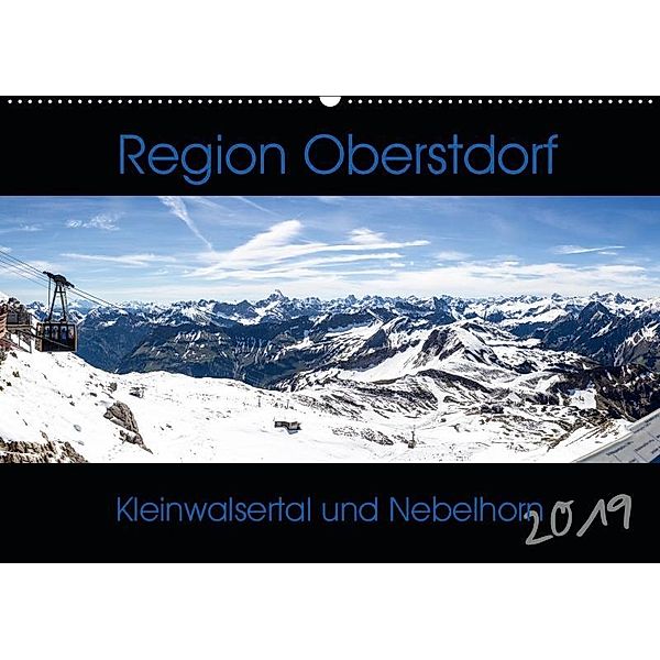 Region Oberstdorf - Kleinwalsertal und Nebelhorn (Wandkalender 2019 DIN A2 quer), Horst Eisele