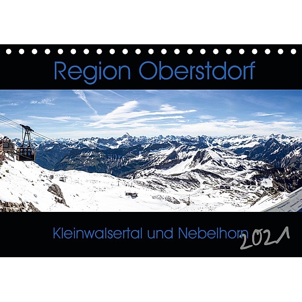 Region Oberstdorf - Kleinwalsertal und Nebelhorn (Tischkalender 2021 DIN A5 quer), Horst Eisele