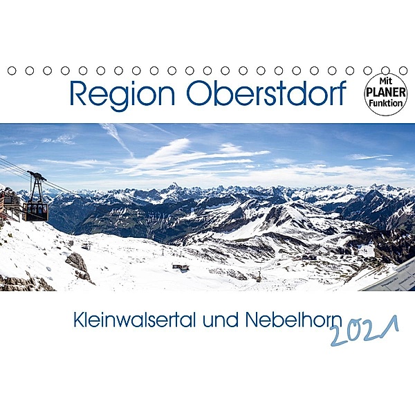 Region Oberstdorf - Kleinwalsertal und Nebelhorn (Tischkalender 2021 DIN A5 quer), Horst Eisele