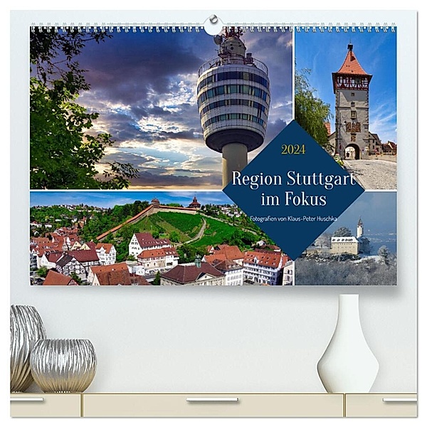 Region Stuttgart im Fokus (hochwertiger Premium Wandkalender 2024 DIN A2 quer), Kunstdruck in Hochglanz, Klaus-Peter Huschka