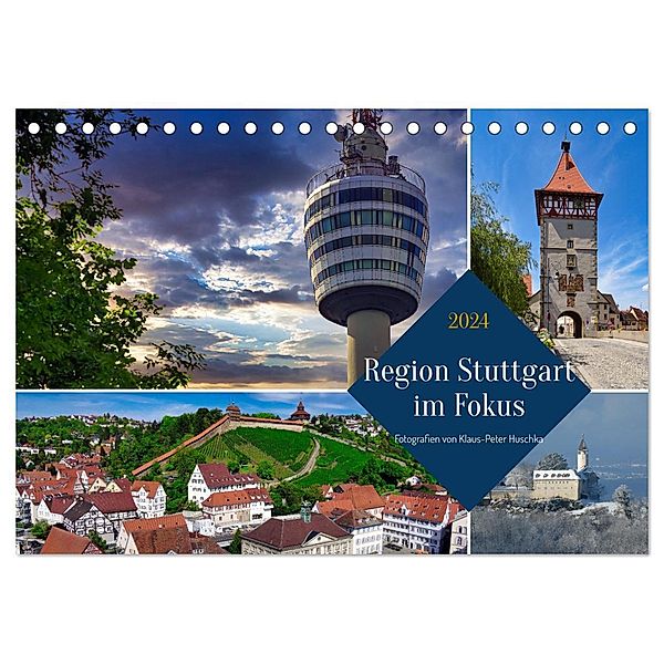 Region Stuttgart im Fokus (Tischkalender 2024 DIN A5 quer), CALVENDO Monatskalender, Klaus-Peter Huschka