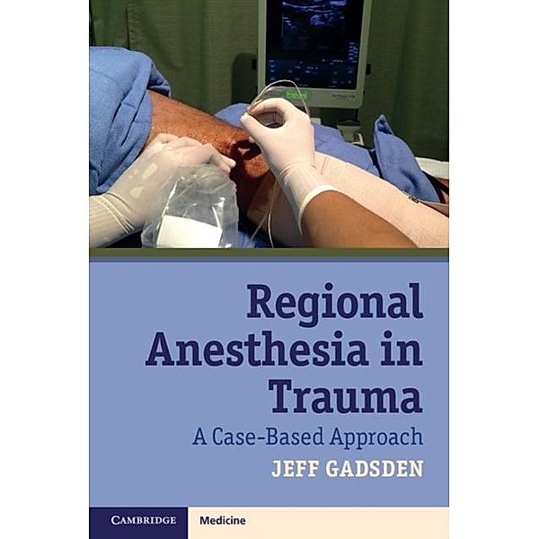 Regional Anesthesia in Trauma, Jeff Gadsden
