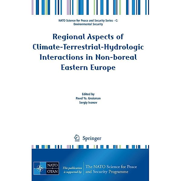 Regional Aspects of Climate-Terrestrial-Hydrologic Interactions in Non-boreal Eastern Europe / NATO Science for Peace and Security Series C: Environmental Security