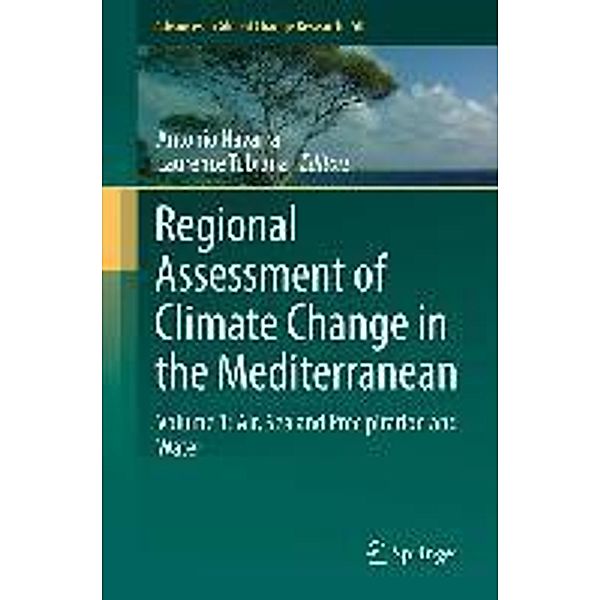 Regional Assessment of Climate Change in the Mediterranean / Advances in Global Change Research Bd.50