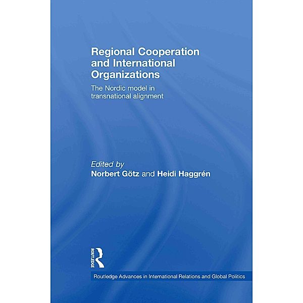 Regional Cooperation and International Organizations / Routledge Advances in International Relations and Global Politics