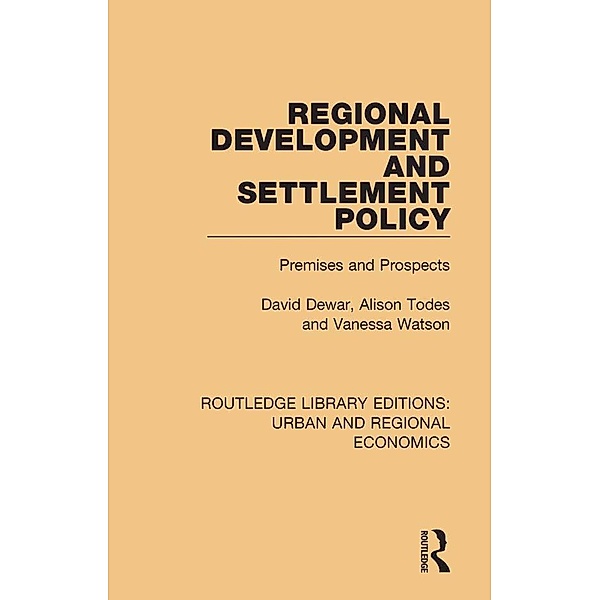 Regional Development and Settlement Policy, David Dewar, Alison Todes, Vanessa Watson