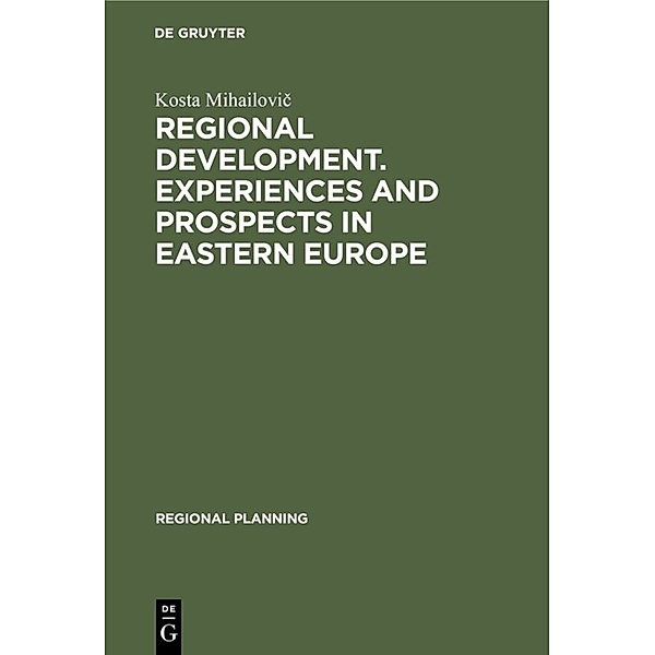 Regional development. Experiences and prospects in eastern Europe, Kosta Mihailovic