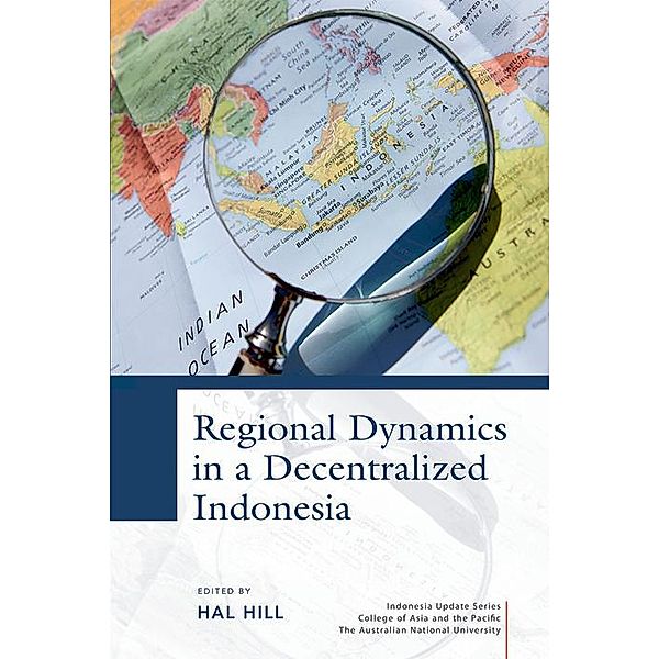 Regional Dynamics in a Decentralized Indonesia