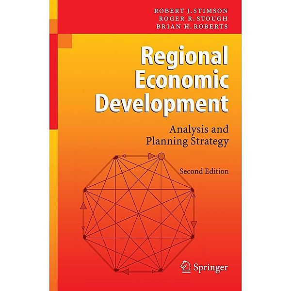 Regional Economic Development, Robert J. Stimson, Roger R. Stough, Brian H. Roberts