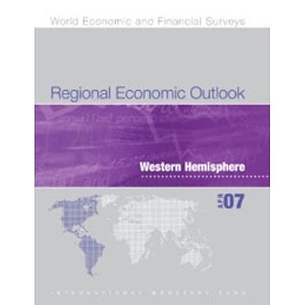Regional Economic Outlook, April 2007: Western Hemisphere, International Monetary Fund