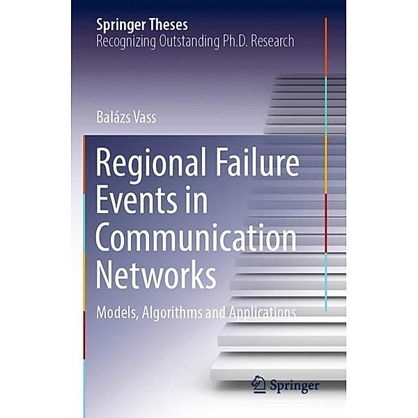 Regional Failure Events in Communication Networks, Balázs Vass