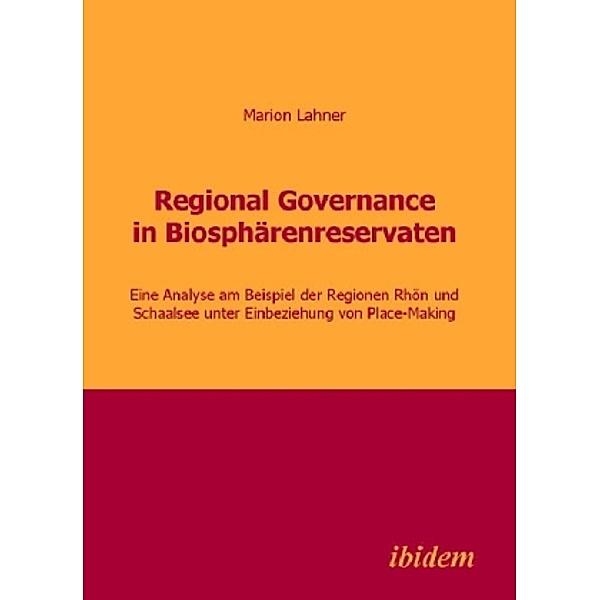 Regional Governance in Biosphärenreservaten, Marion Lahner
