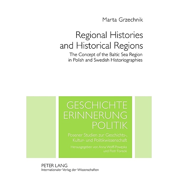 Regional Histories and Historical Regions, Marta Grzechnik