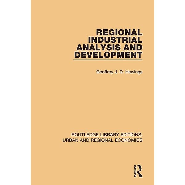 Regional Industrial Analysis and Development, Geoffrey J. D. Hewings
